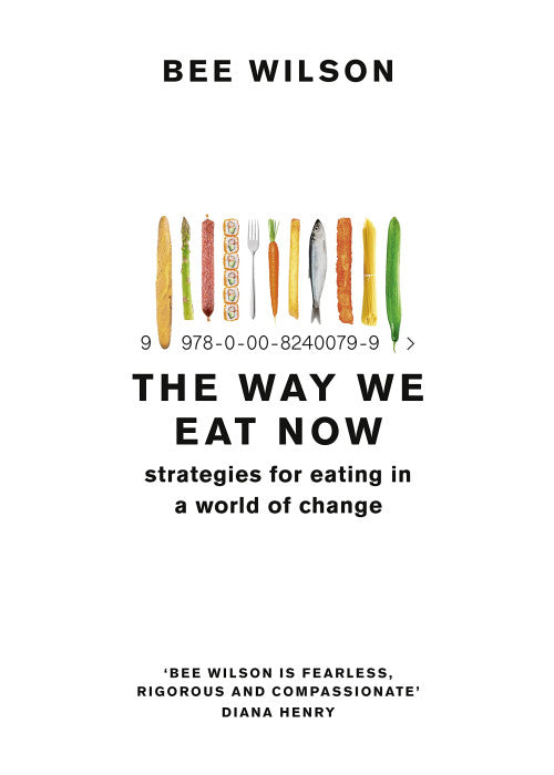 The Way We Eat Now: Fortnum & Mason Food Book of the Year 2020