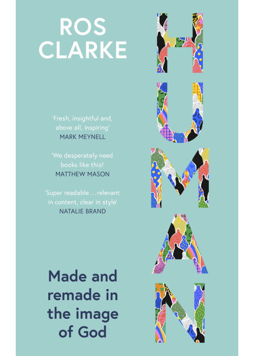 Human: Made and Remade in the Image of God