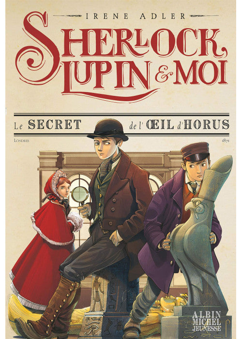 Sherlock, Lupin & moi T8 Le Secret de l'oeil d'Horus: Sherlock, Lupin & moi - tome 8