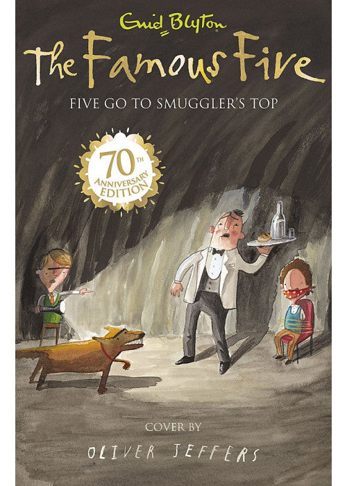Famous Five: 4: Five Go To Smuggler's Top: 70th Anniversary Edition: Book 4 (Famous Five 70th Anniversary)