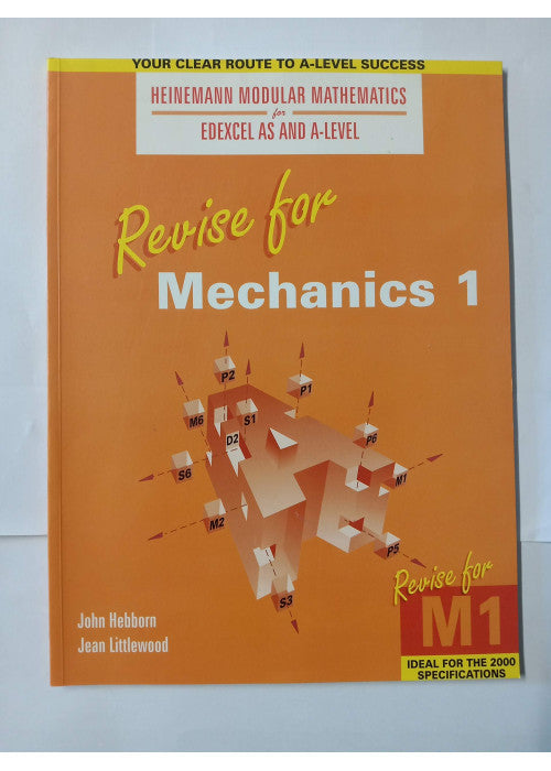 Heinemann Modular Maths for Edexcel Revise for Mechanics 1 (Heinemann Modular Mathematics for Edexcel AS and A Level)