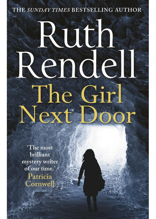 The Girl Next Door: a mesmerising mystery of murder and memory from the award-winning queen of crime, Ruth Rendell