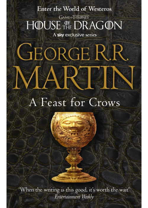 A Feast for Crows: The bestselling classic epic fantasy series behind the award-winning HBO and Sky TV show and phenomenon GAME OF THRONES: Book 4 (A Song of Ice and Fire)