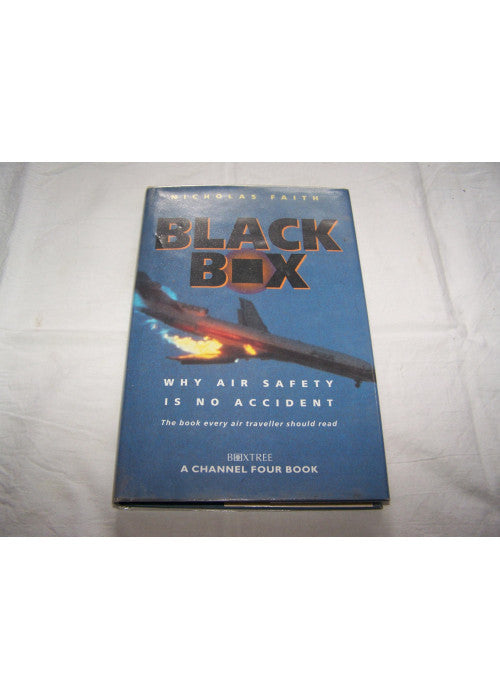 Black Box: Aircrash Detectives - Why Air Safety is No Accident (A Channel Four book)