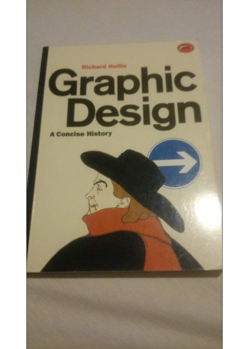 Graphic Design: A Concise History (World of Art S.)