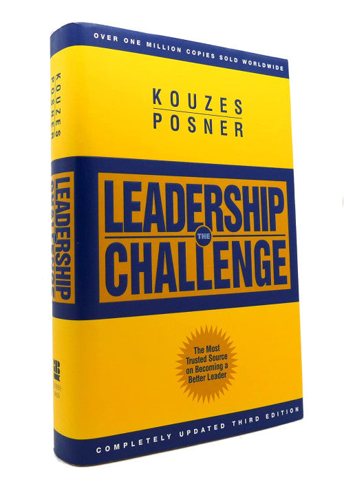 The Leadership Challenge: How to Keep Getting Extraordinary Things Done in Organizations (J–B Leadership Challenge: Kouzes/Posner)