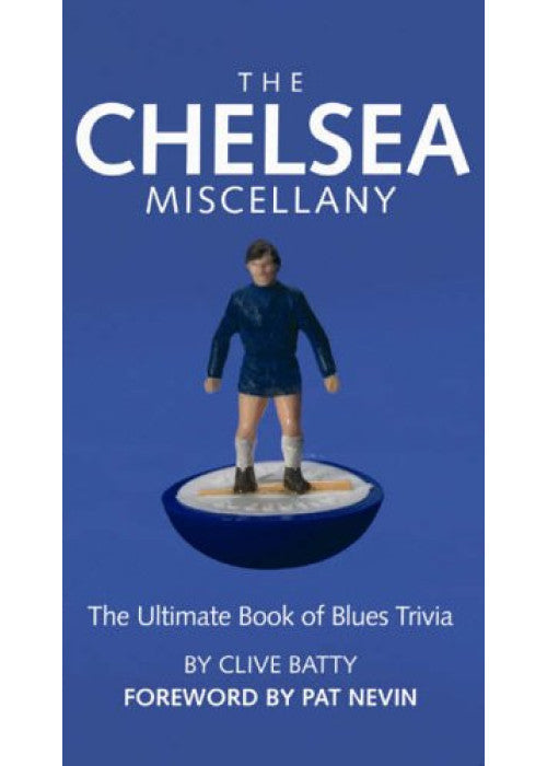 The Chelsea Miscellany: The Ultimate Book of Blues Trivia