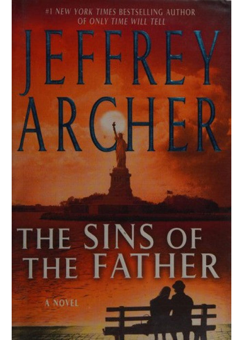 The Sins of the Father: A Gripping And Pulse-Pounding Clifton Chronicle From International Bestselling Author Jeffrey Archer