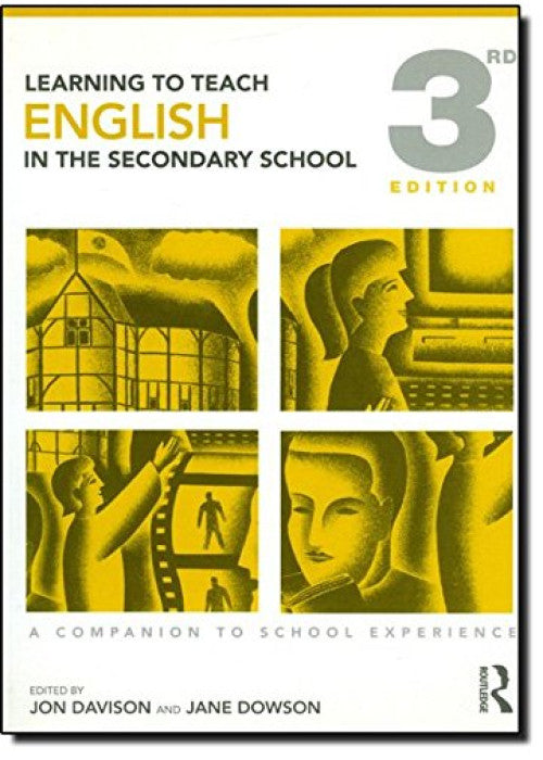 Learning to Teach English in the Secondary School: A Companion to School Experience (Learning to Teach Subjects in the Secondary School Series)