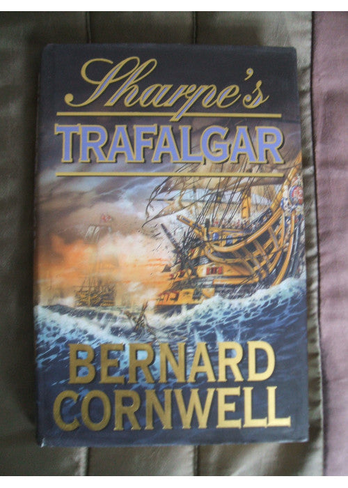 Sharpe's Trafalgar: The Battle of Trafalgar, 21 October 1805: Book 4 (The Sharpe Series)