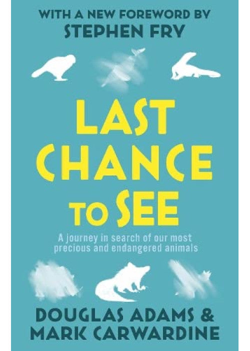 Last Chance to See: An Inspirational Non-Fiction True Story of Wildlife Conservation and Global Travel