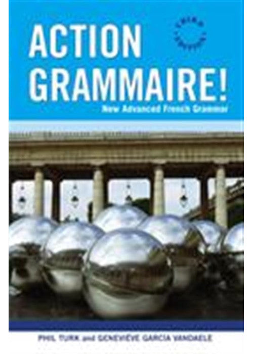 Action Grammaire!: New Advanced French Grammar