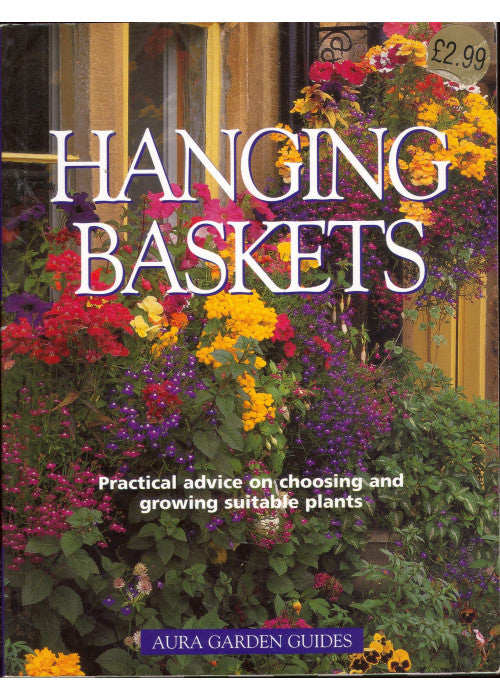 Hanging Baskets - practical advice on choosing and growing suitable plants
