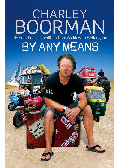 By Any Means: His Brand New Adventure From Wicklow to Wollongong
