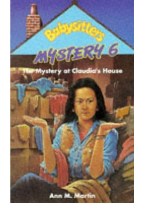 The Mystery at Claudia's House (Babysitters Club Mystery: 6): No. 6