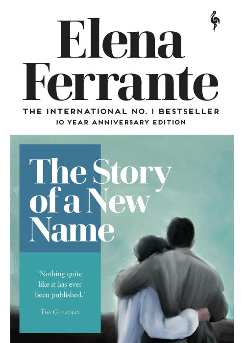 The Story of a New Name: youth (Neapolitan Quartet, 2)