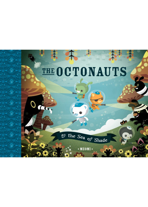 The Octonauts and the Sea of Shade: Now a major television series!