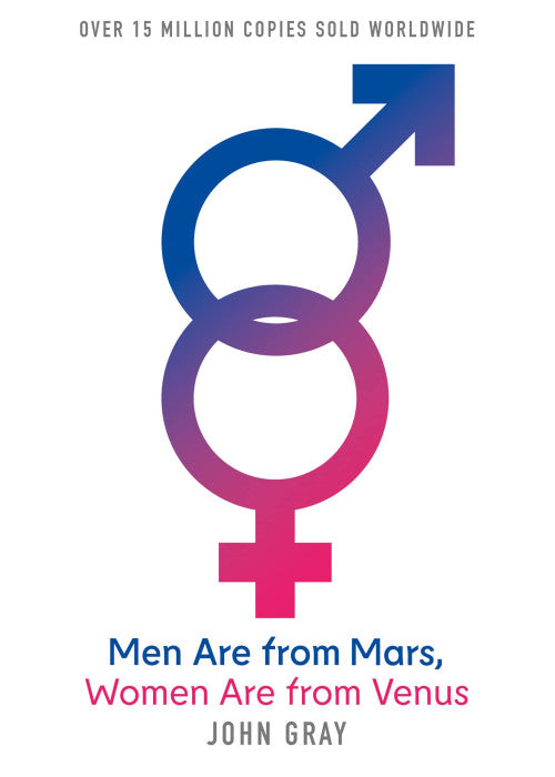 Men Are from Mars, Women Are from Venus: The Sunday Times Bestseller and definitive relationship guide