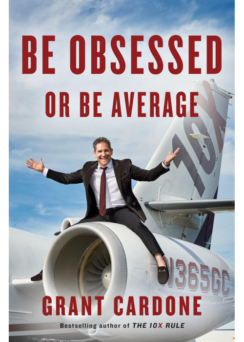 Be Obsessed Or Be Average: Why Work-Life Balance is for Losers