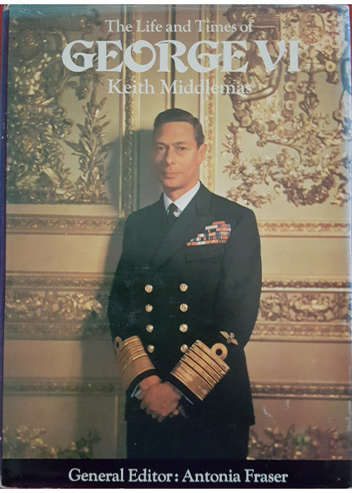 Life and Times of George VI (Kings & Queens S.)