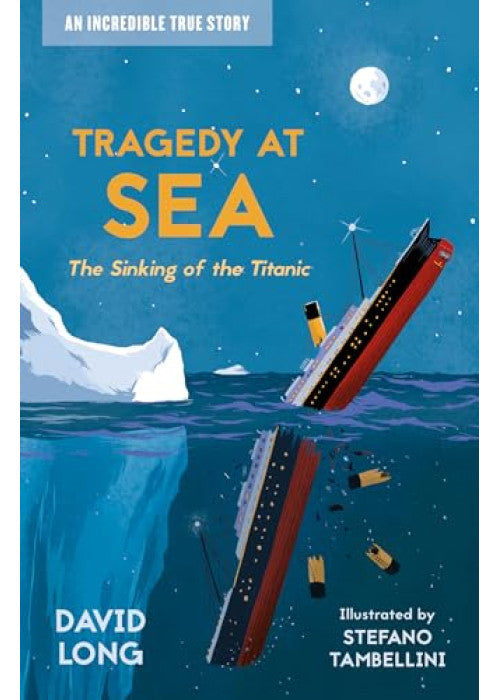 Tragedy at Sea: (Dyslexia-friendy): Book 2 (Incredible True Stories)