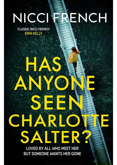 Has Anyone Seen Charlotte Salter?: The unforgettable thriller from bestselling author Nicci French - 'One of their very best' (Observer)