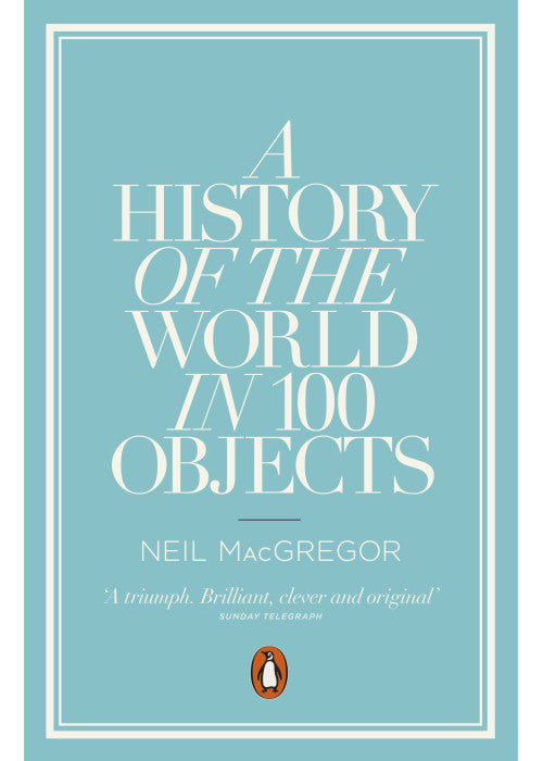 A History of the World in 100 Objects