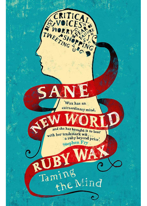 Sane New World: Taming the Mind