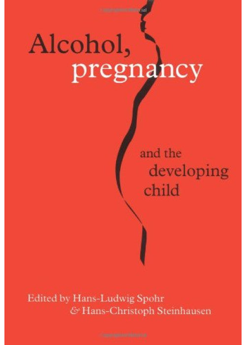 Alcohol, Pregnancy and the Developing Child