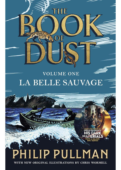 La Belle Sauvage: The Book of Dust Volume One: From the world of Philip Pullman's His Dark Materials - now a major BBC series