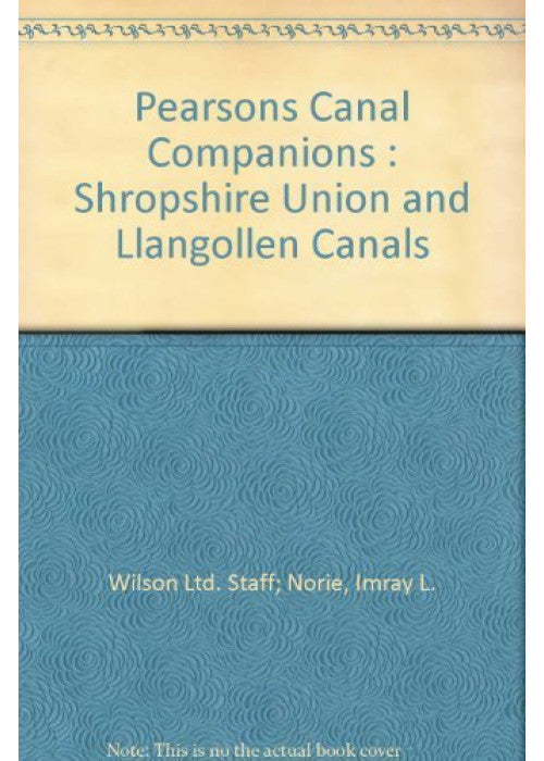 Llangollen Canal and Shropshire Union Canal (Pearson's Canal Companion)
