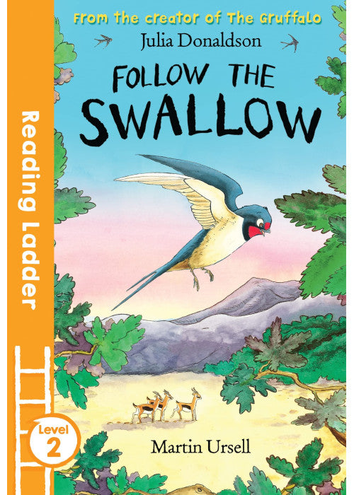 Follow the Swallow: A Reading Ladder Level 2 Animal Adventure for Primary School Children