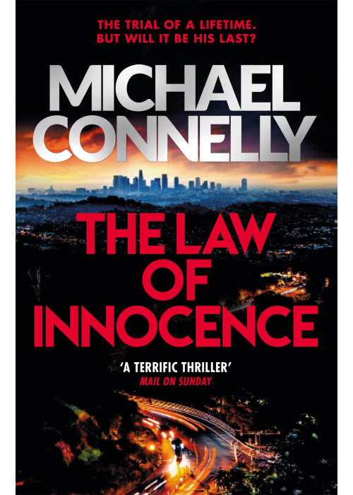 The Law of Innocence: The Blockbuster Bestselling Lincoln Lawyer Thriller (Mickey Haller Series)