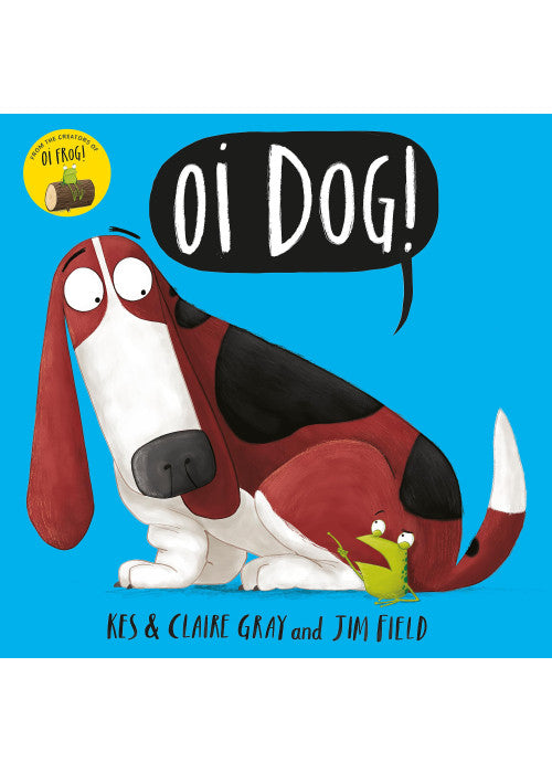 Oi Dog! (Oi Frog and Friends)