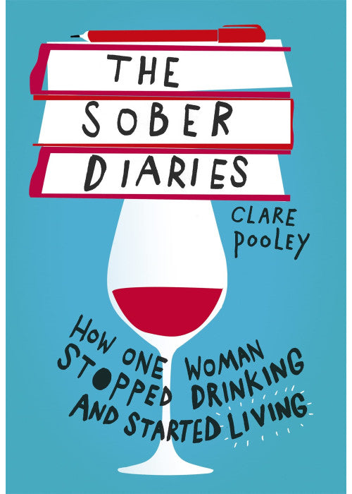 The Sober Diaries: The brave and brilliantly funny memoir that is changing lives, the perfect read for Dry January