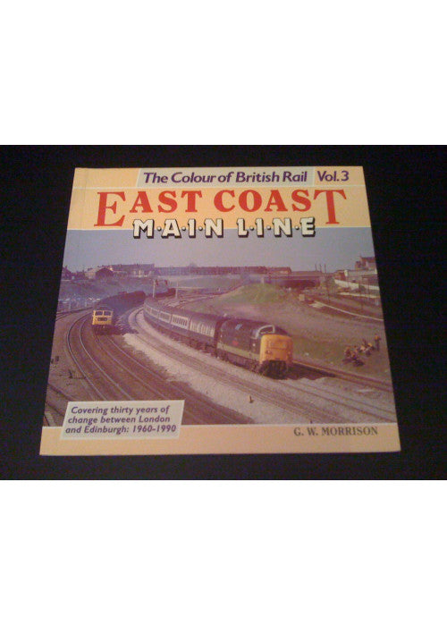 East Coast Main Line (v. 3) (The colour of British Rail)
