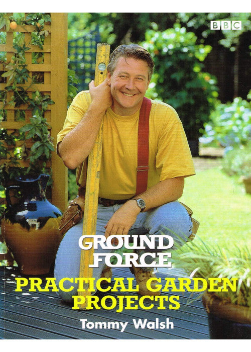 "Ground Force" Practical Garden Projects