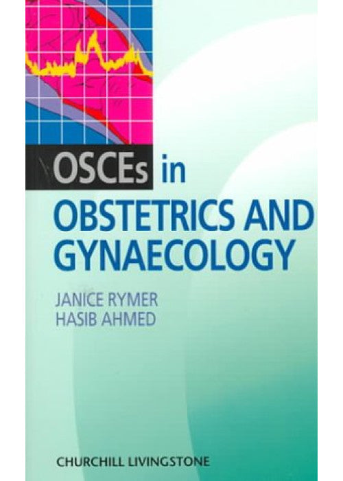 OSCEs in Obstetrics and Gynaecology (MRCOG Study Guides)