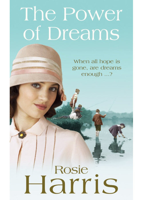 The Power of Dreams: a dramatic Welsh saga from from much-loved bestseller Rosie Harris