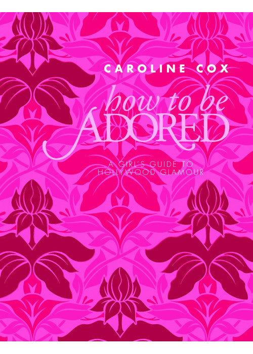 How to be Adored