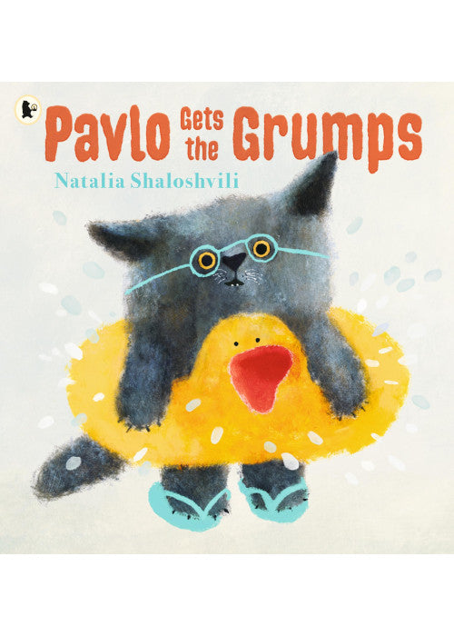 Pavlo Gets the Grumps: A warm and funny hug of a picture book starring an adorable, grumpy kitten in a bad mood. A perfect companion to start ... feelings with little ones, aged 2, 3, 4, 5