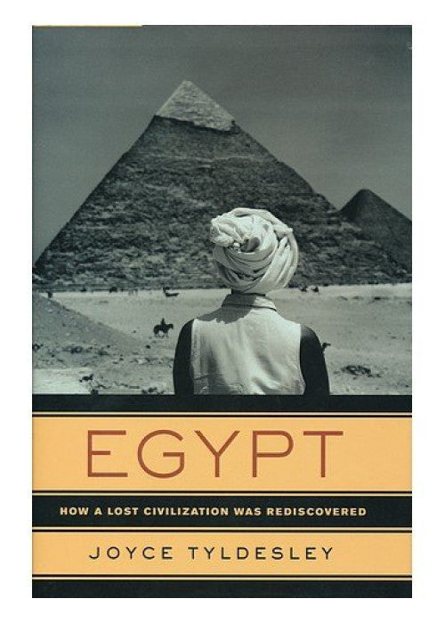 Egypt: How A Lost Civilisation Was Rediscovered