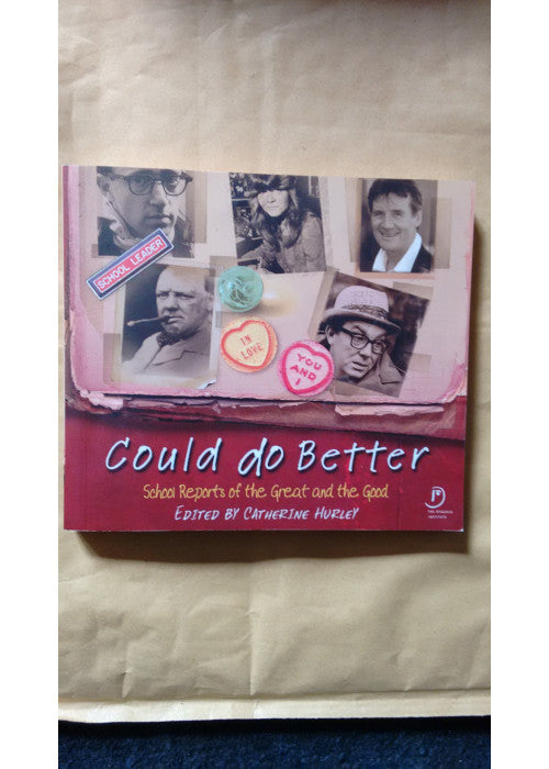 Could Do Better : School Reports of the Great and Good