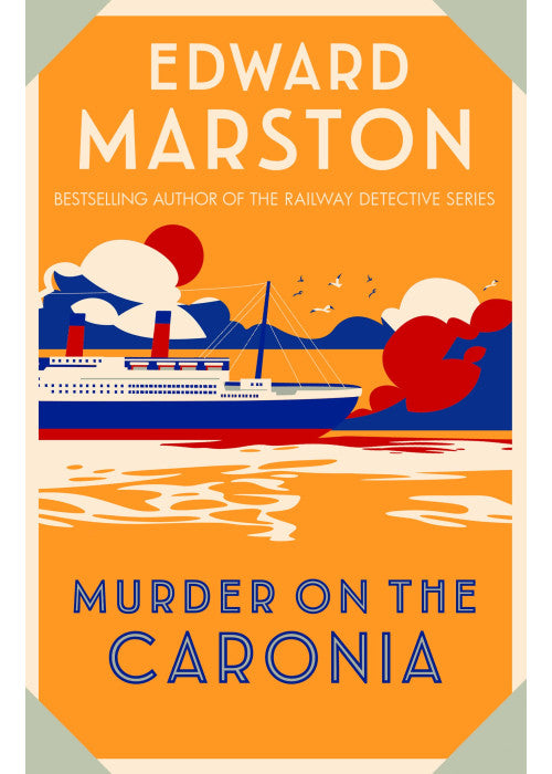 Murder on the Caronia: An action-packed Edwardian murder mystery (Ocean Liner Mysteries, 4)