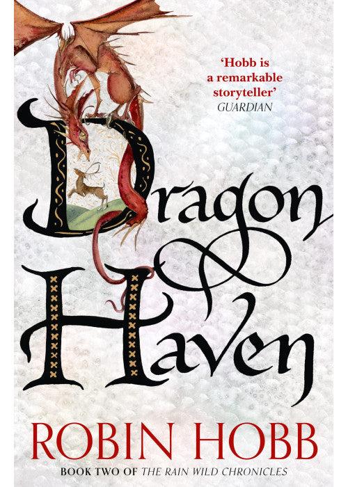 Dragon Haven: The Sunday Times bestselling author's gripping fantasy action adventure novel: Book 2 (The Rain Wild Chronicles)