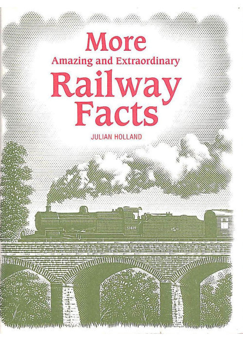 More Amazing & Extraordinary Railway Facts (Amazing and Extraordinary Facts)