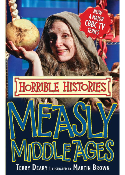 Measly Middle Ages (Horrible Histories)