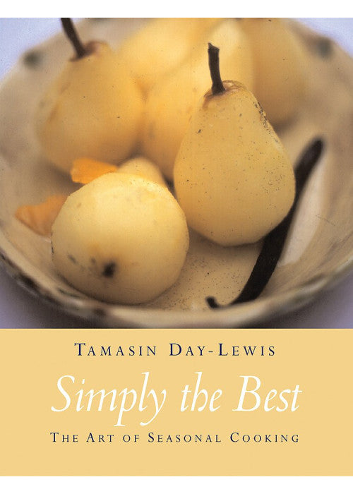 Simply The Best: The Art of Seasonal Cooking