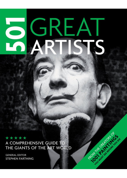 501 Great Artists: A Comprehensive Guide to the Giants of the Art World