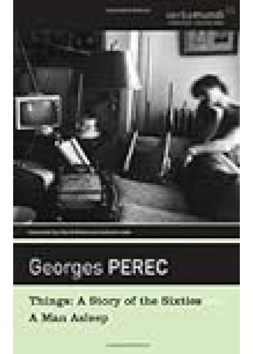 Things: A Story of the Sixties with A Man Asleep